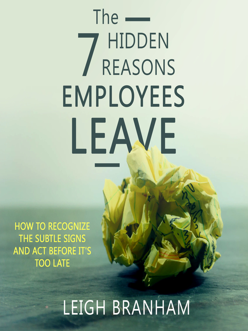 Title details for The 7 Hidden Reasons Employees Leave by Leigh Branham - Wait list